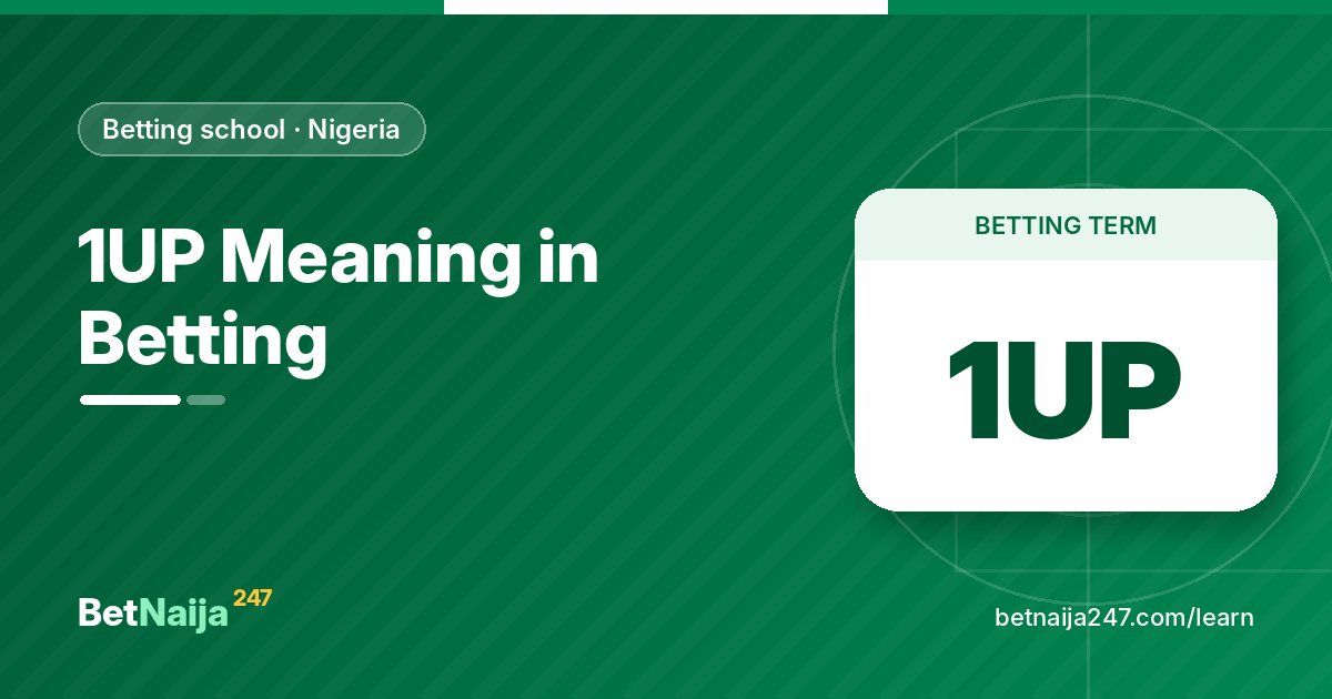 1UP Meaning in Betting