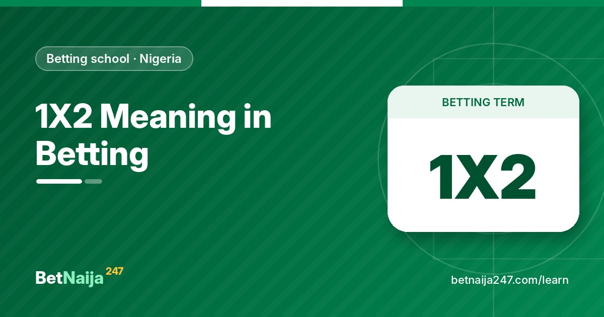 1X2 Meaning in Betting