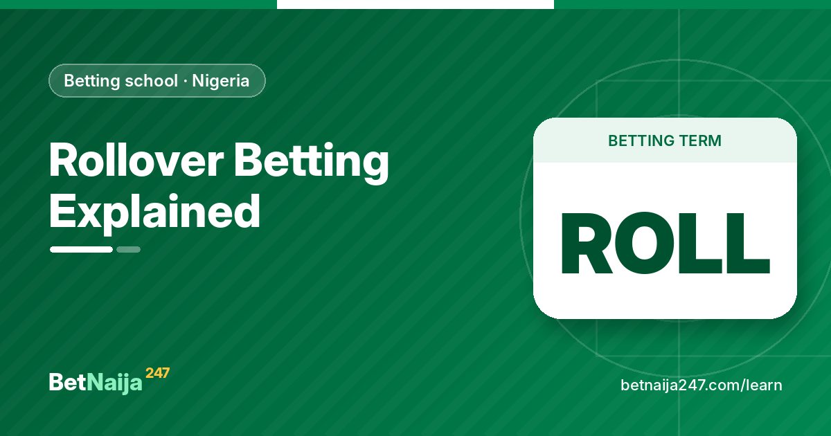 Rollover Betting Explained
